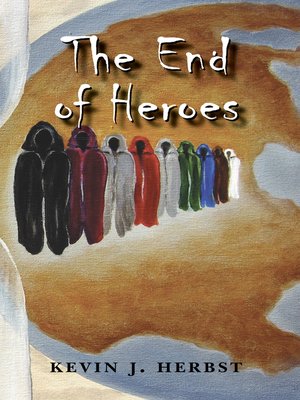 cover image of The End of Heroes